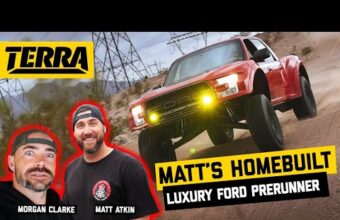 A customized red Ford truck is driving off-road in a desert area, with dust clouds behind. Two men are featured in the lower left corner with their names displayed. Text overlays include Terra, Matt's Homebuilt Luxury Ford Prerunner, and names Morgan Clarke and Matt Atkin.